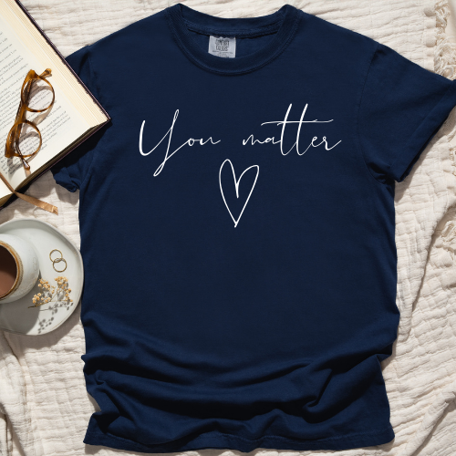 You Matter T-shirt