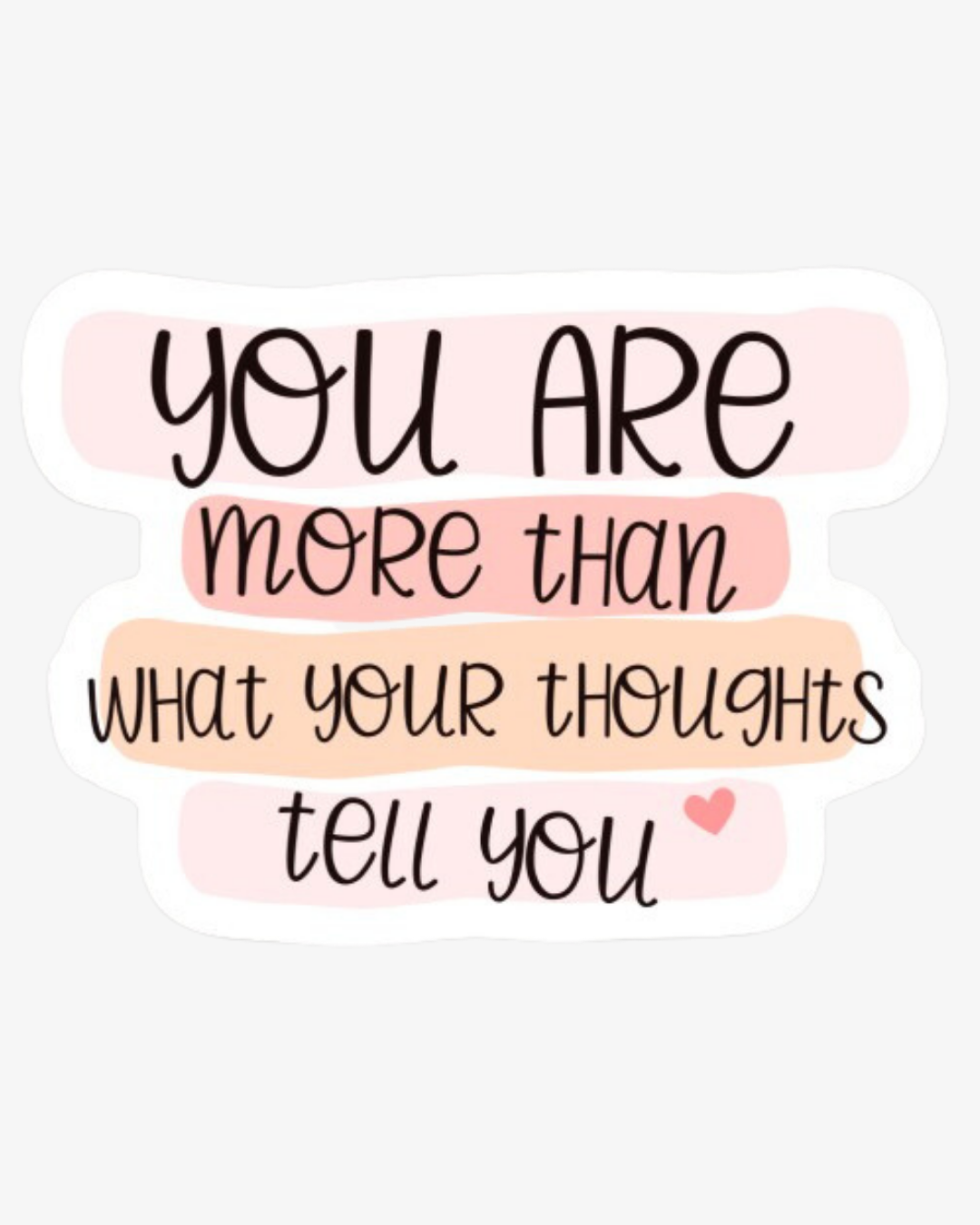 You are More than Your Thoughts Decal