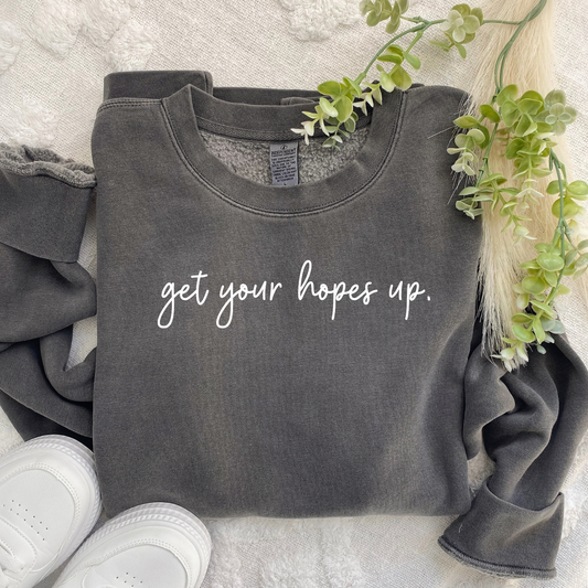 Get Your Hopes Up Crewneck