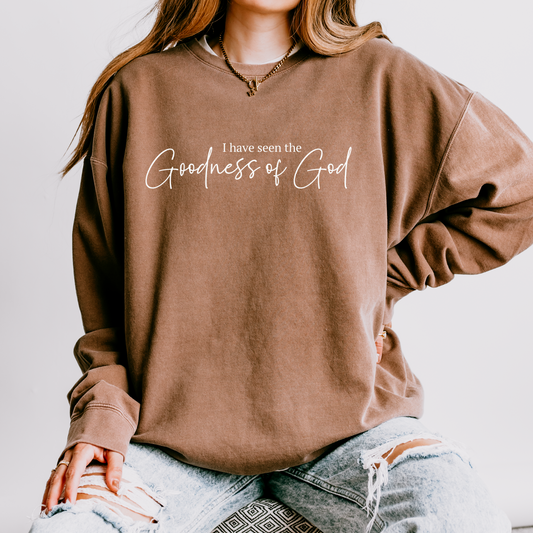 I have seen the goodness of God Crewneck