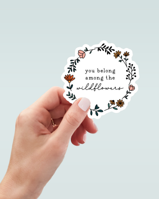 You Belong Among the Wildflowers Decal - Wholesale