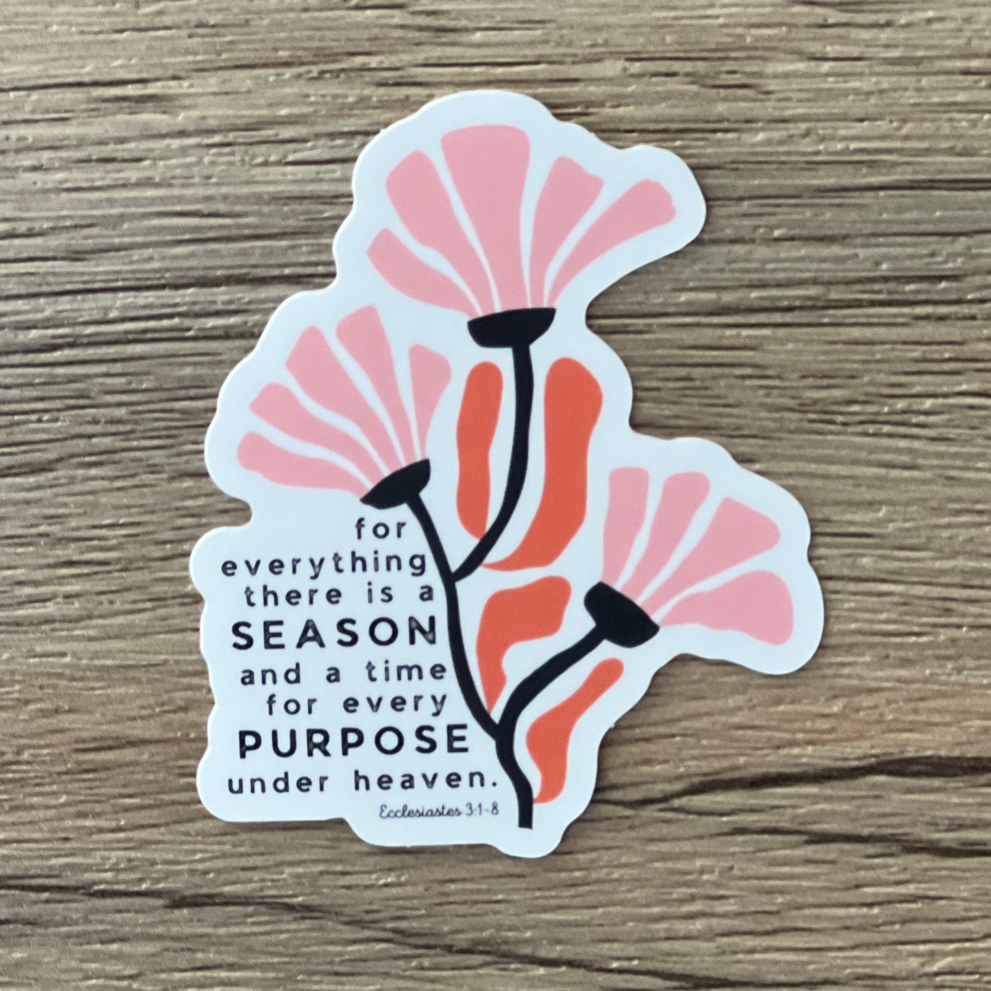 For Everything There is a Season Waterproof Sticker