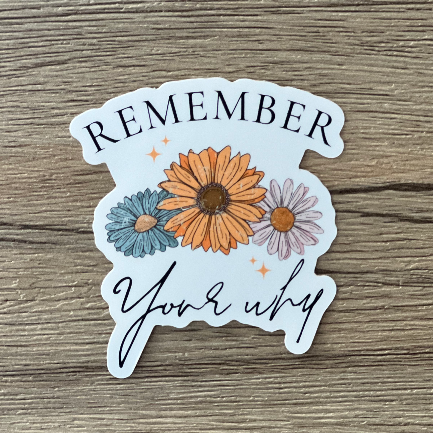 Remember Your Why Waterproof Sticker