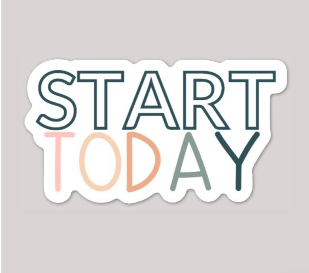 Start Today Decal